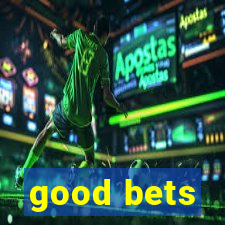 good bets